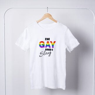 I'm Gay And I Slay T-Shirt