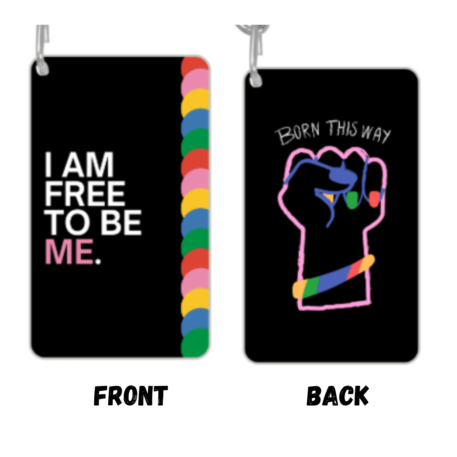 I Am Free To Be Me Key Chain